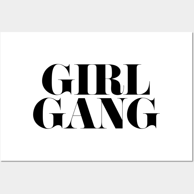 Girl Gang Wall Art by JunkyDotCom